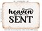 DECORATIVE METAL SIGN - Heaven Sent - Vintage Rusty Look
